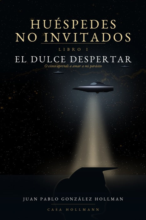Huéspedes no invitados I. El dulce despertar
